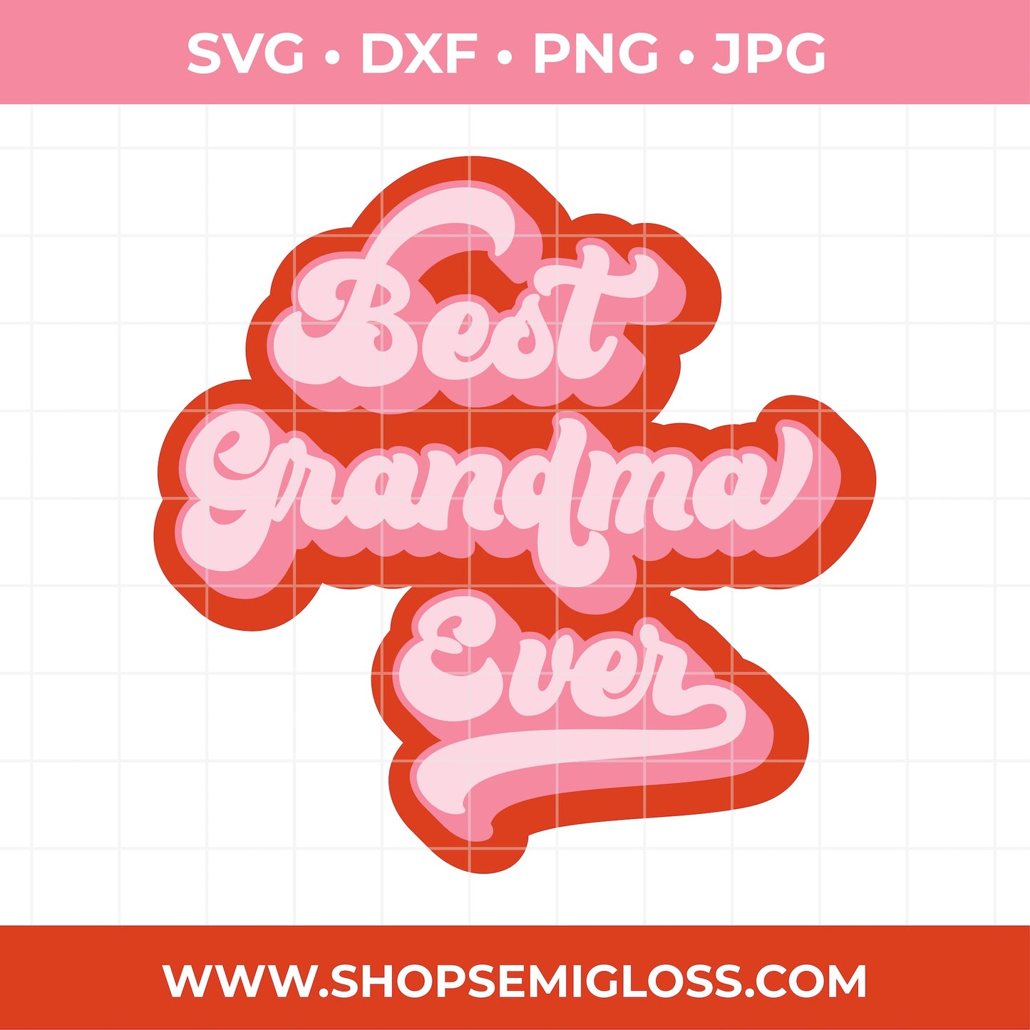 Decorative text 'Best Grandma Ever' in pink on a red cloud shape with file format options above and website below.