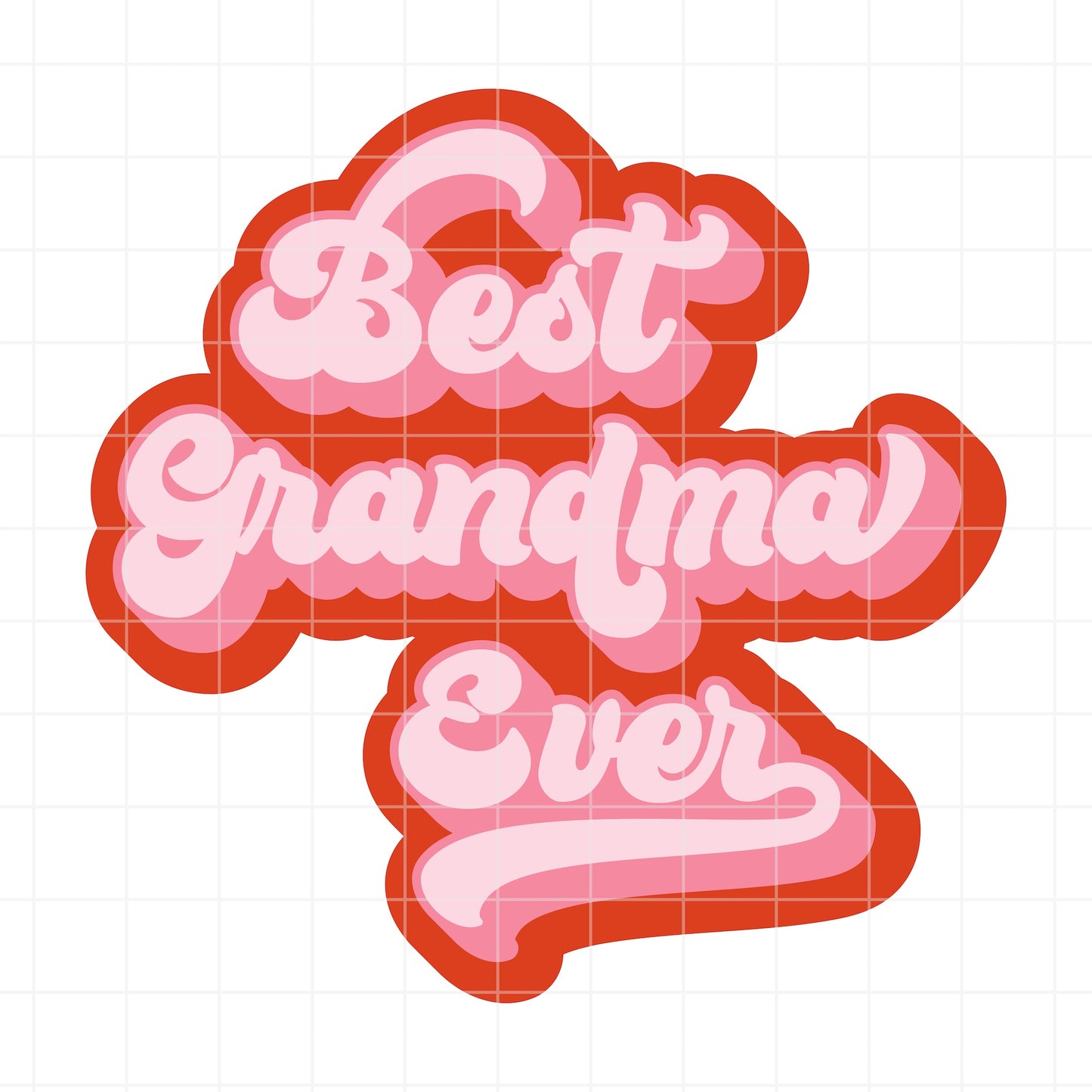 SVG design with 'Best Grandma Ever' text in pink and red on a white background