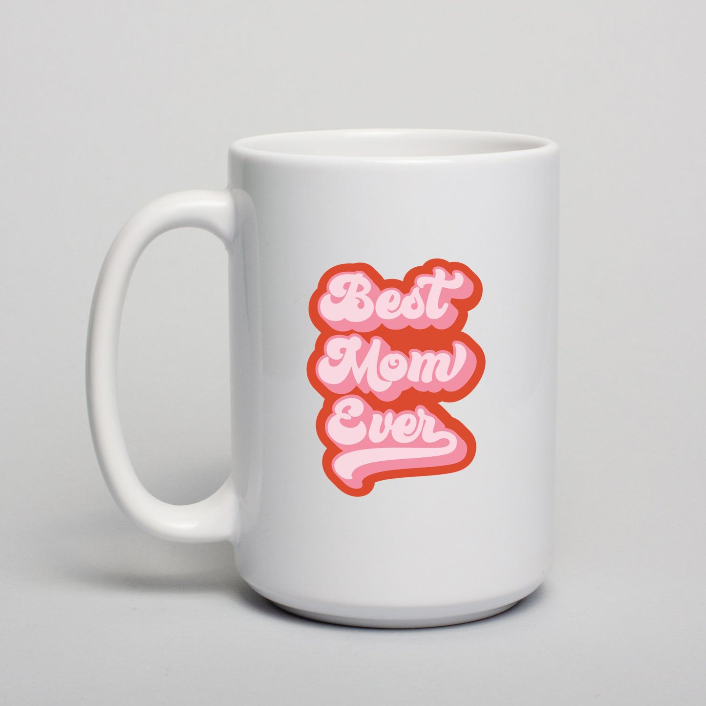 Best Mom Ever SVG