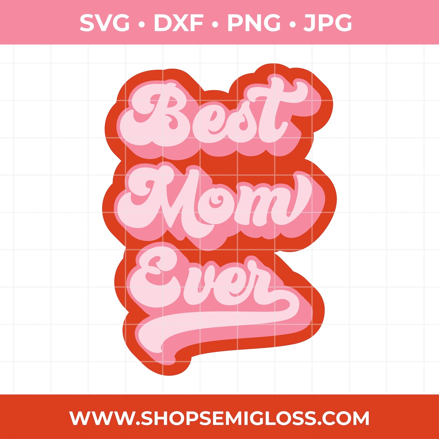 Best Mom Ever SVG