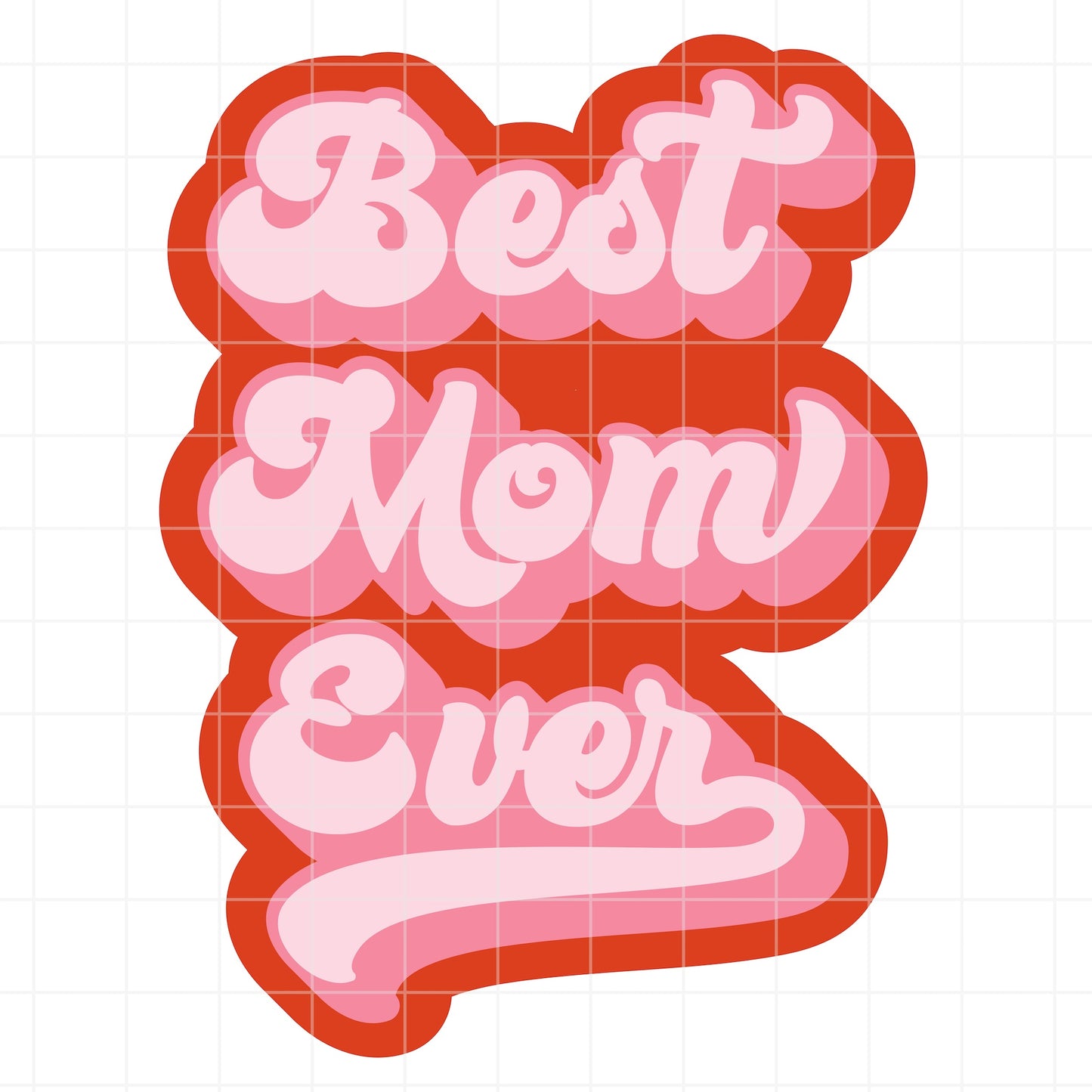 Best Mom Ever SVG