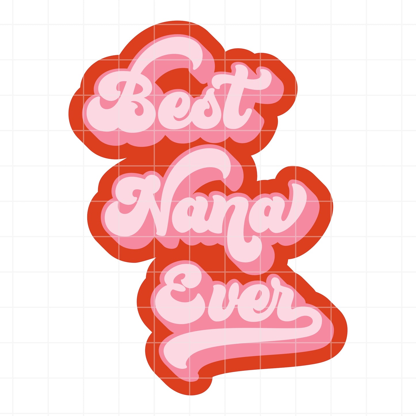 Decorative SVG design with 'Best Nana Ever' text in pink on a red background