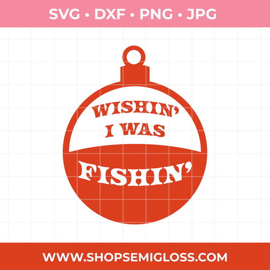 Wishin' I Was Fishin' SVG