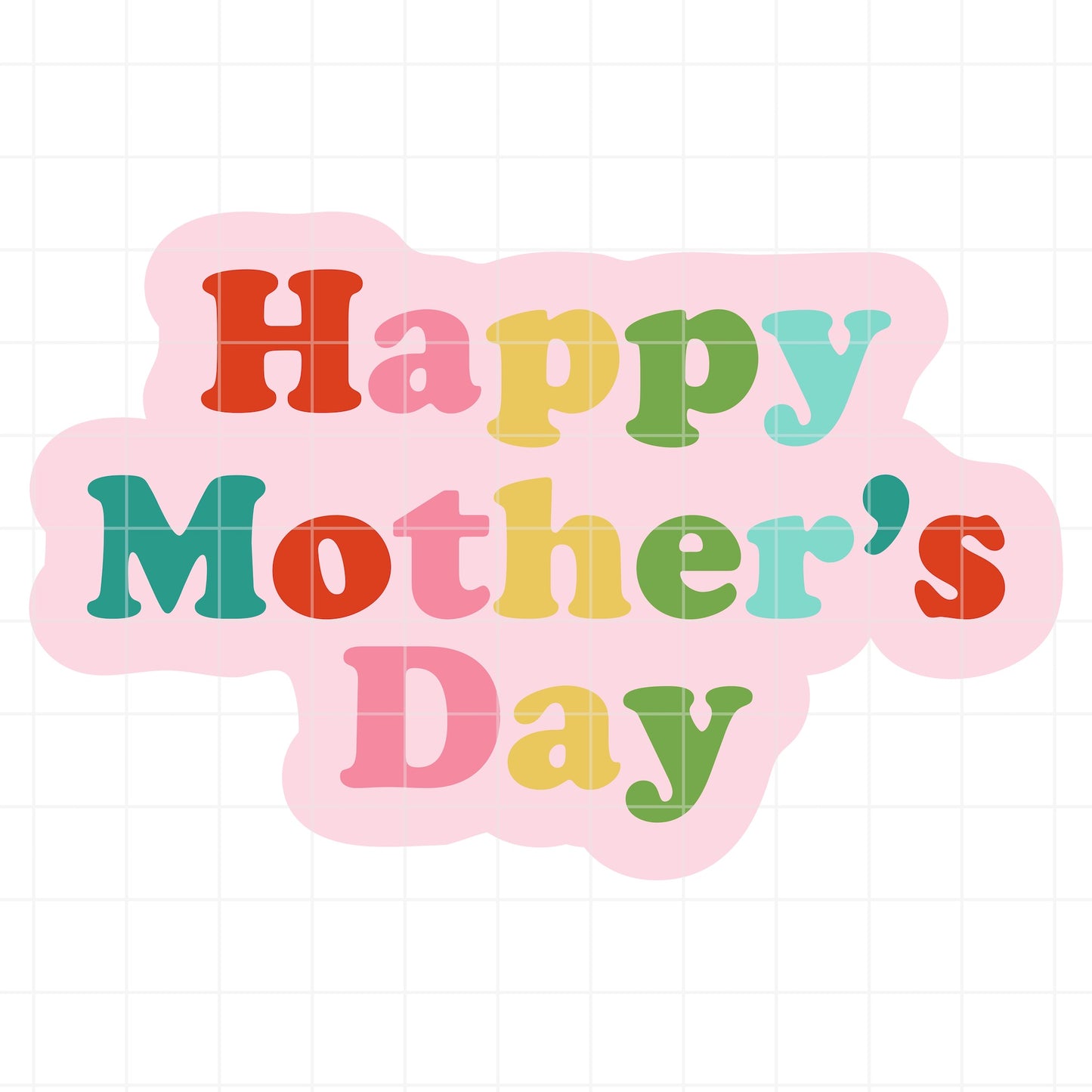 Colorful 'Happy Mother's Day' SVG design on a pink background
