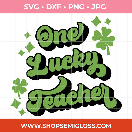 One Lucky Teacher SVG